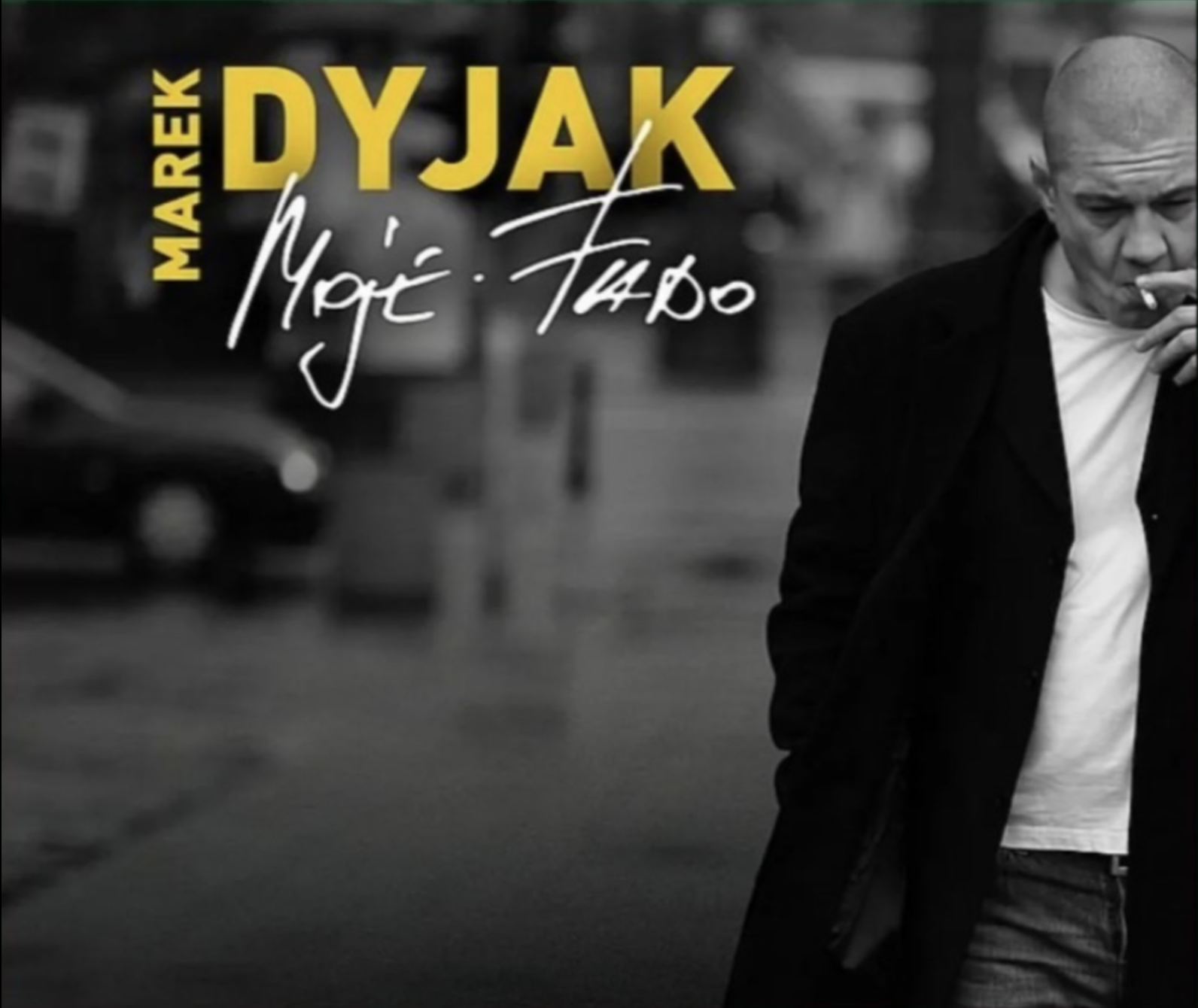 Marek Dyjak — Moje Fado